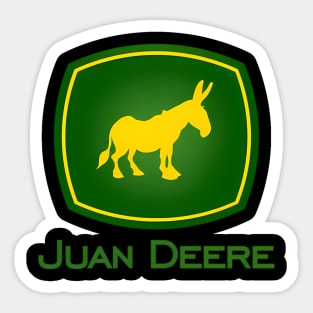 Juan Deere - The Farmer - The Gardener - The Landscaper Sticker